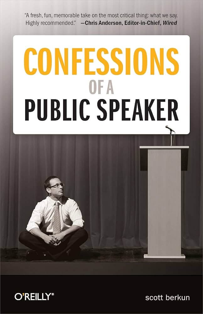 "Confessions of a Public Speaker" by Scott Berkun
