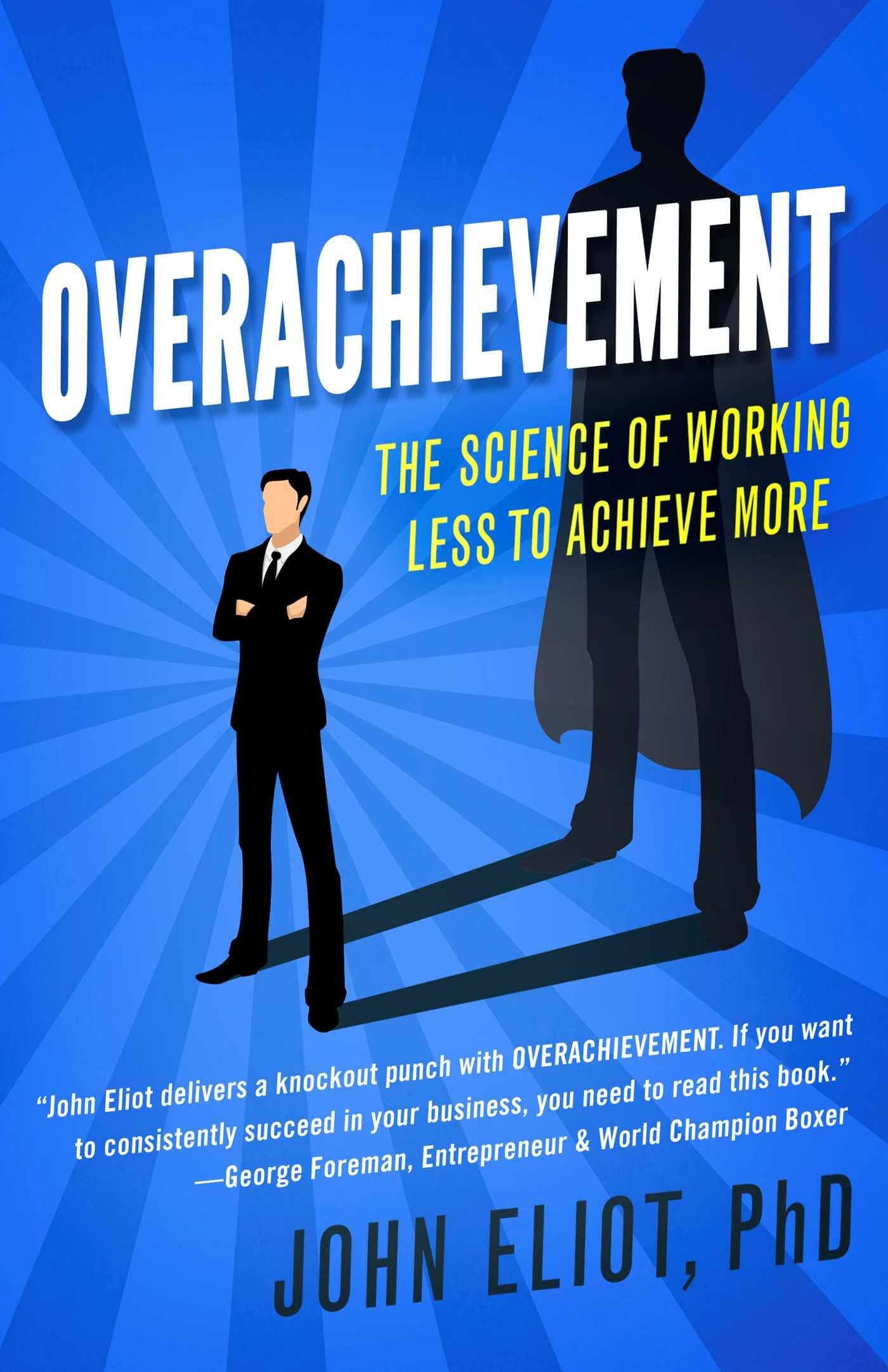 "Overachievement" by John Eliot