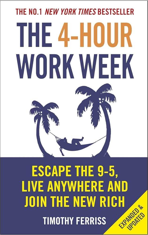 "The 4-Hour Workweek" by Tim Ferriss