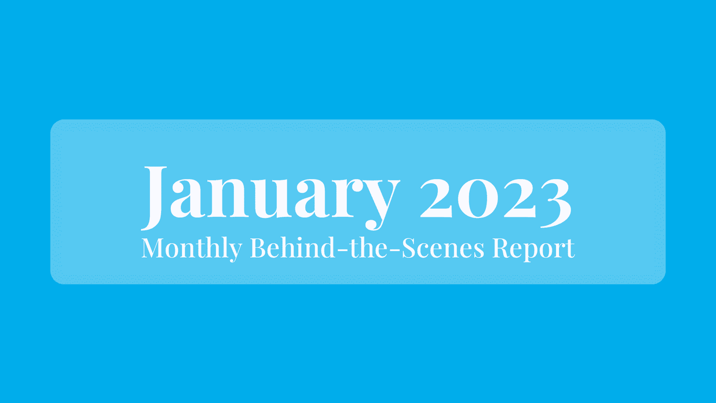 January 2023: Behind the Scenes