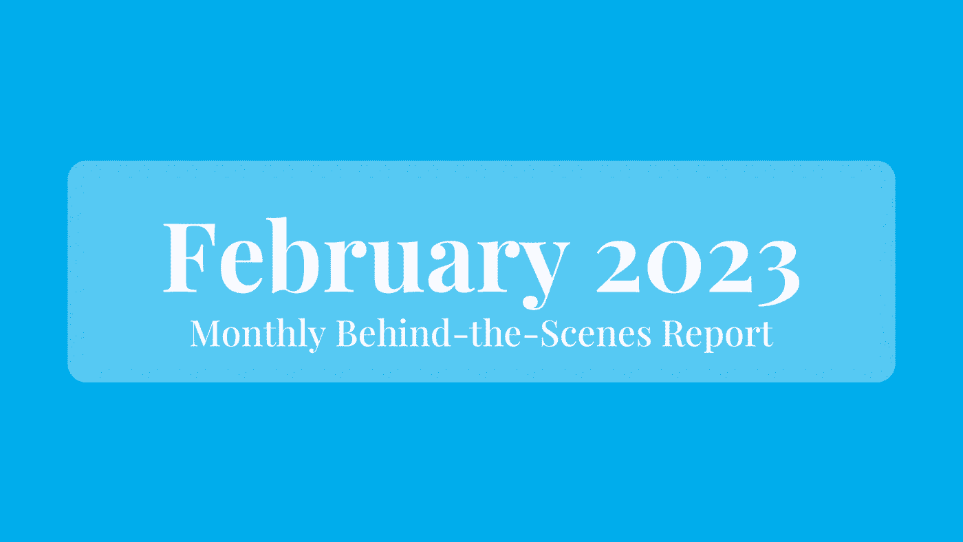 February 2023: Behind the Scenes