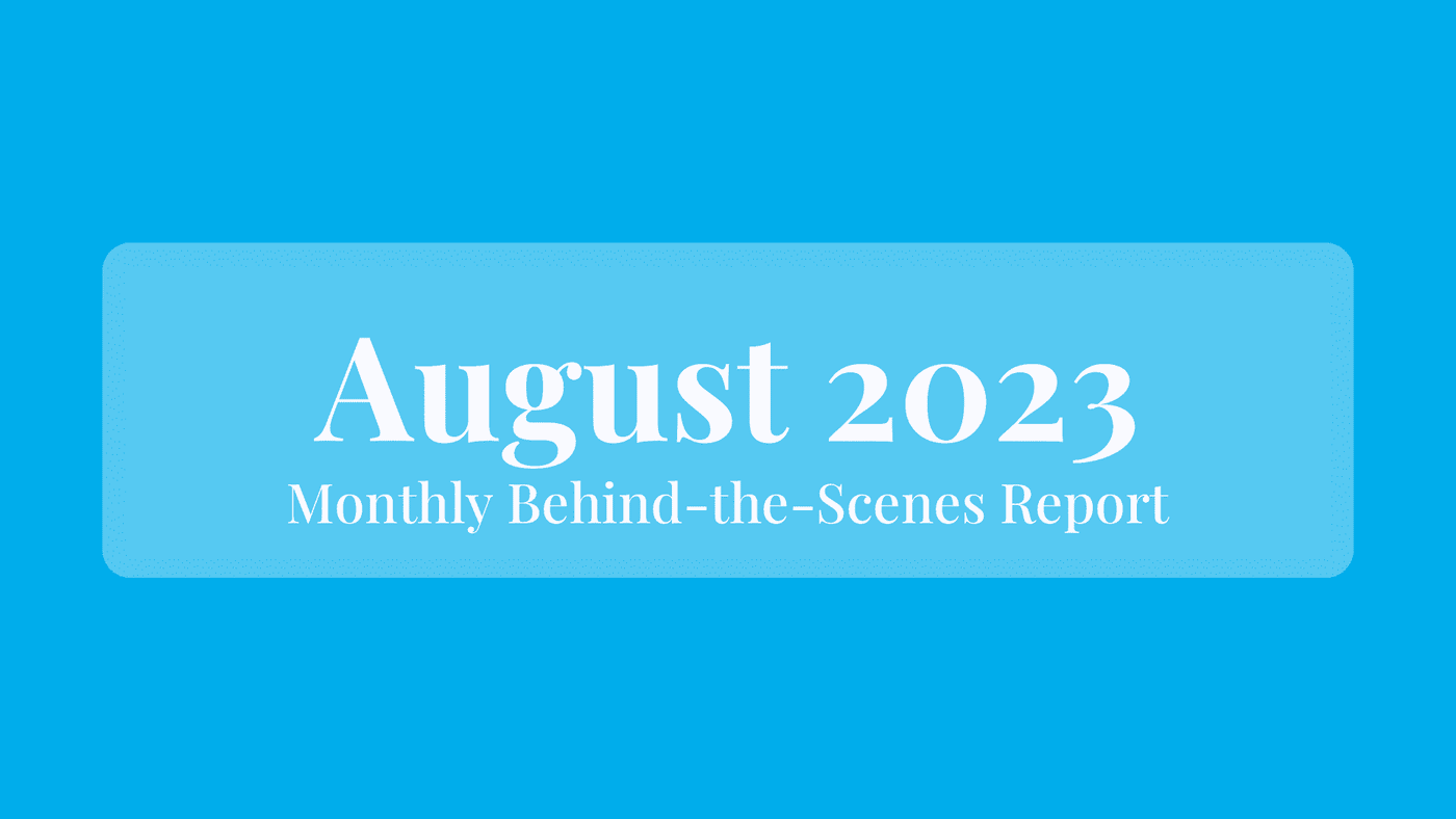 August 2023: Behind the Scenes
