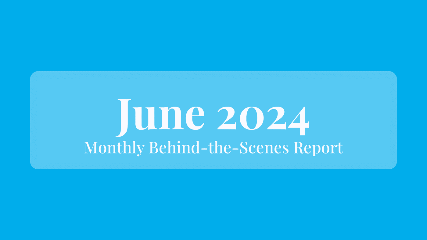 June 2024: Behind the Scenes
