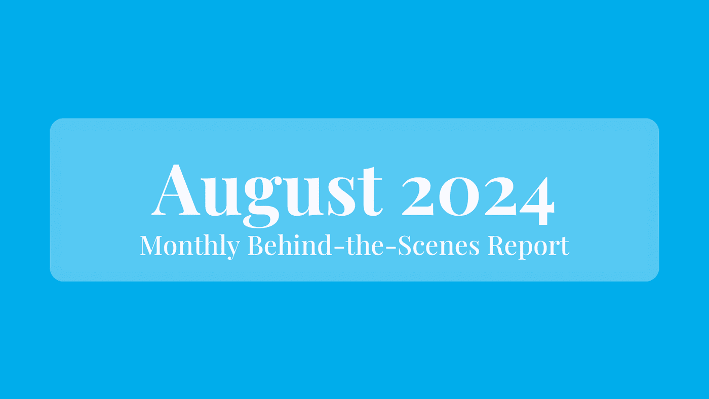 August 2024: Behind the Scenes