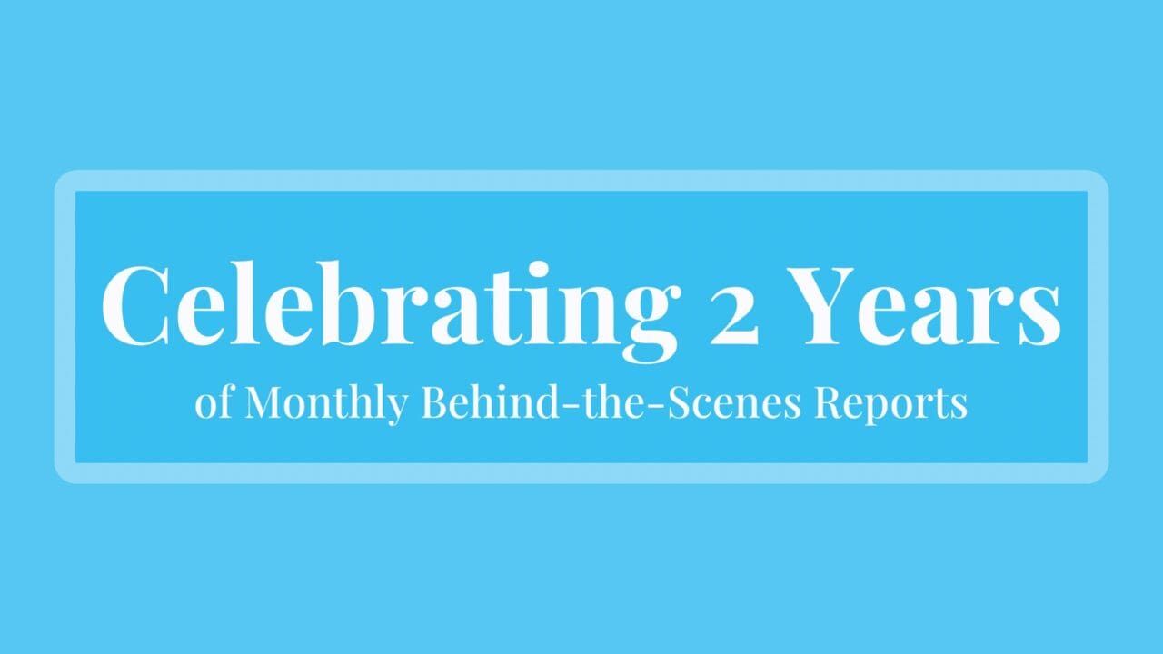 2 Years of Behind-the-Scenes Reports