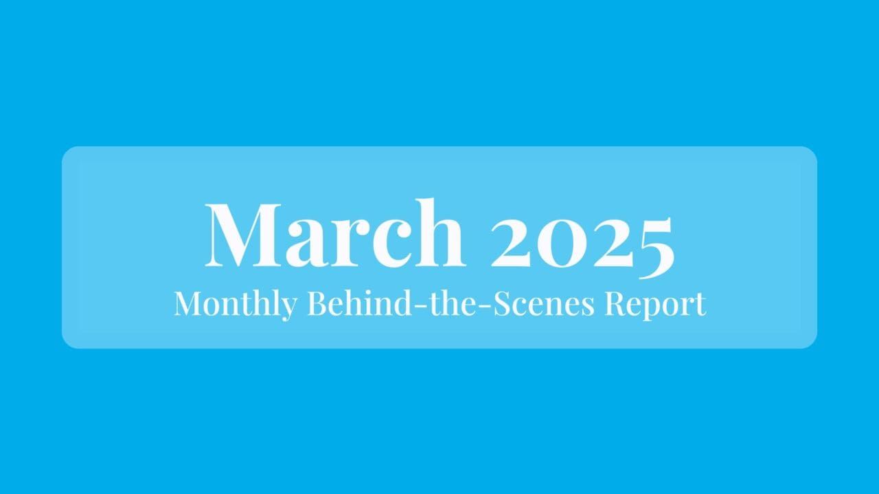 Behind the Scenes: March 2025