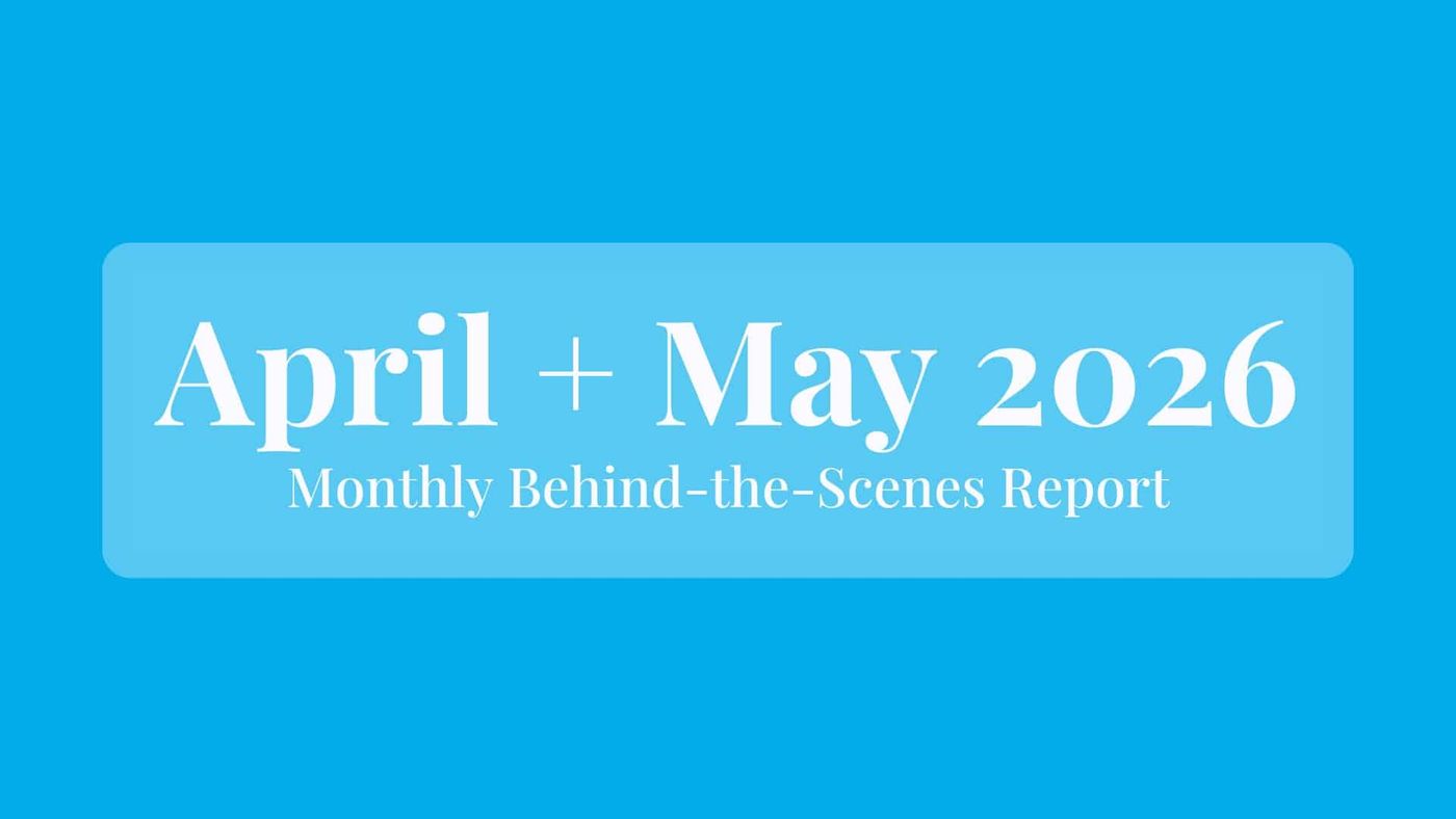 April-May 2026: Behind the Scenes