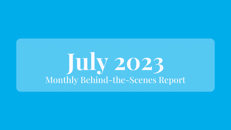 July 2023: Behind the Scenes