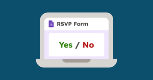 Google Forms RSVP: How to Create an Online RSVP Invitation