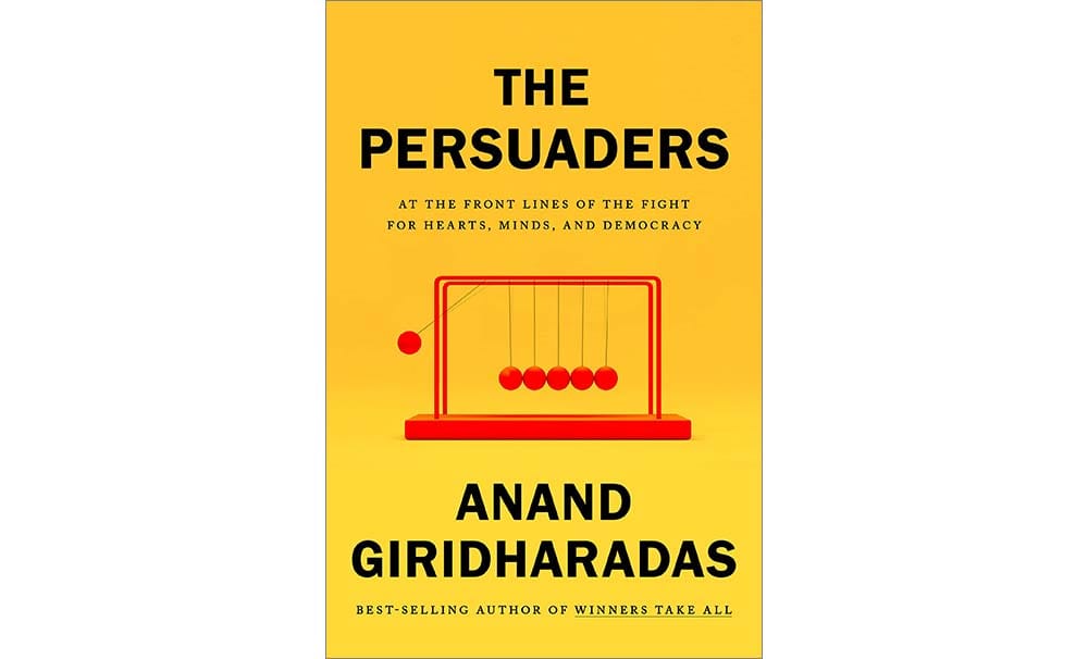 cover of the book The Persuaders by Anand Giridharadas