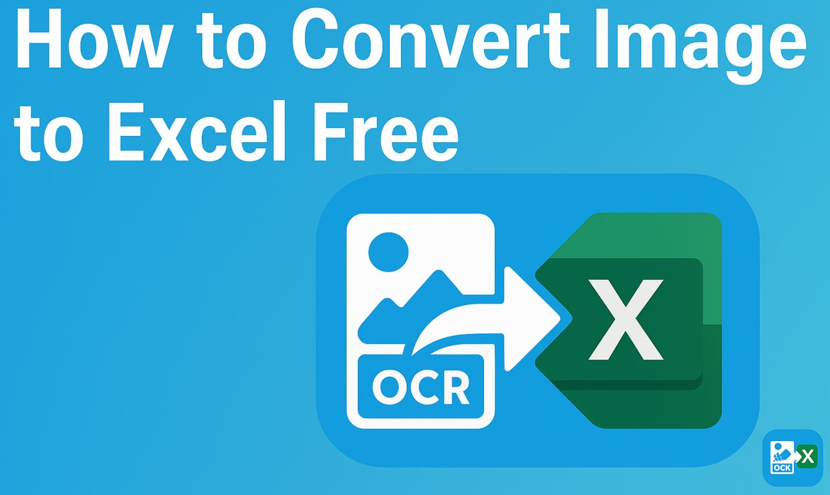 An image says "how to convert image to excel free"