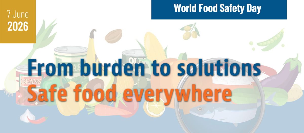 Publisher's Platform: World Food Safety Day 2026: From Burden to Solutions — If We Don't Look Away