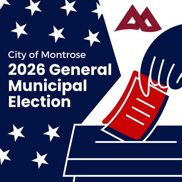 City of Montrose Announces 2026 Municipal Election