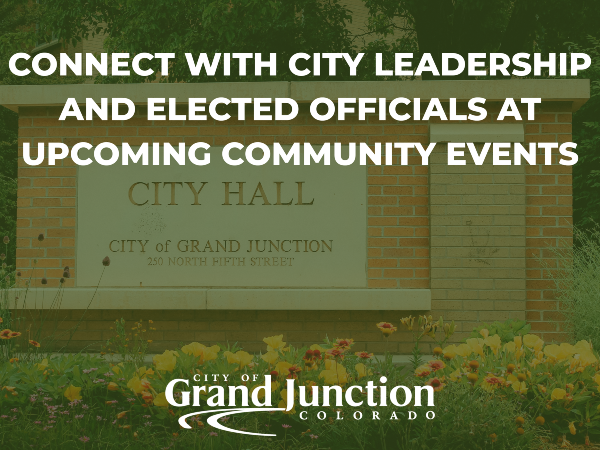 Grand Junction Announces Upcoming Opportunities to Connect with City Leadership