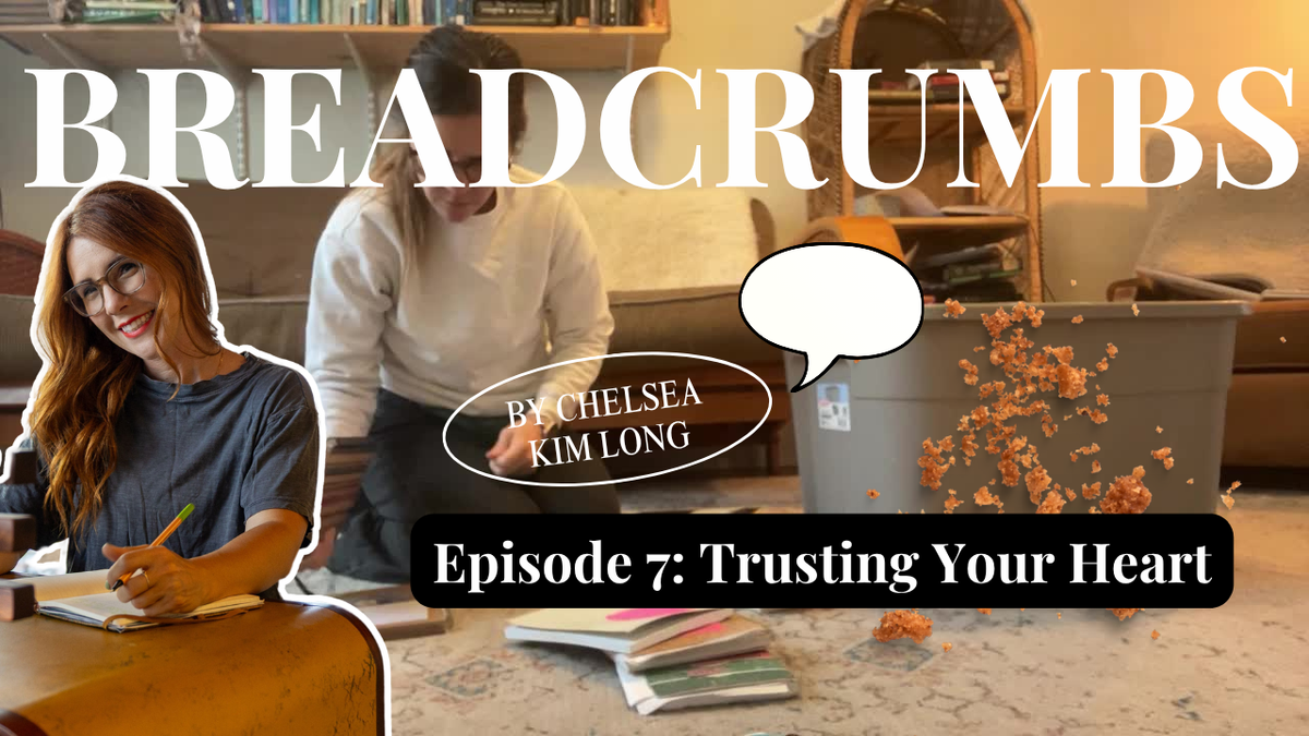 Breadcrumbs Episode 7: Trusting your Heart