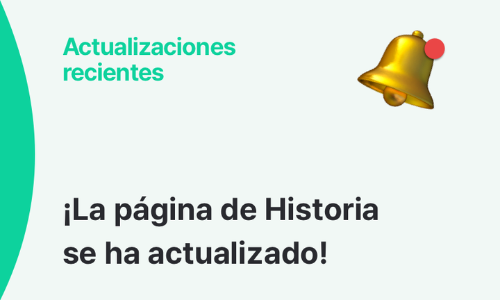 Imagen de anuncio con el texto “¡La página de Historia se ha actualizado!” acompañado de un ícono de campana dorada con un punto de notificación rojo.
