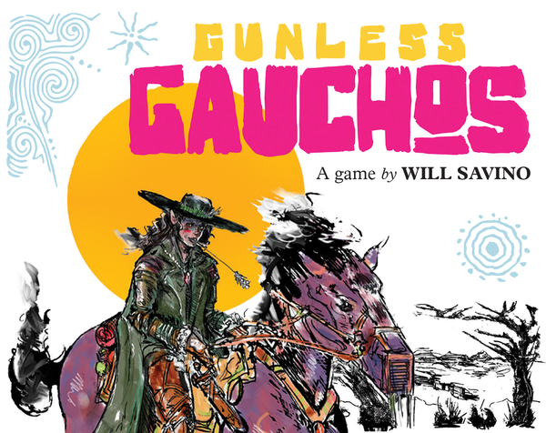 Introducing: Gunless Gauchos