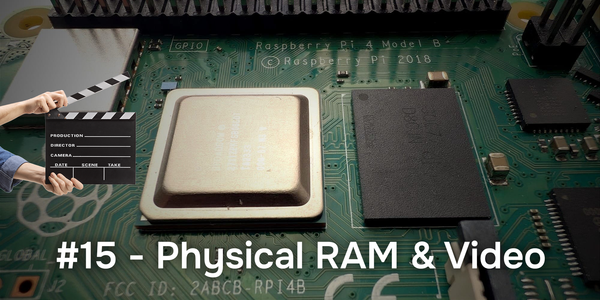 QNX From The Board Up #15 - Physical Memory & Video!