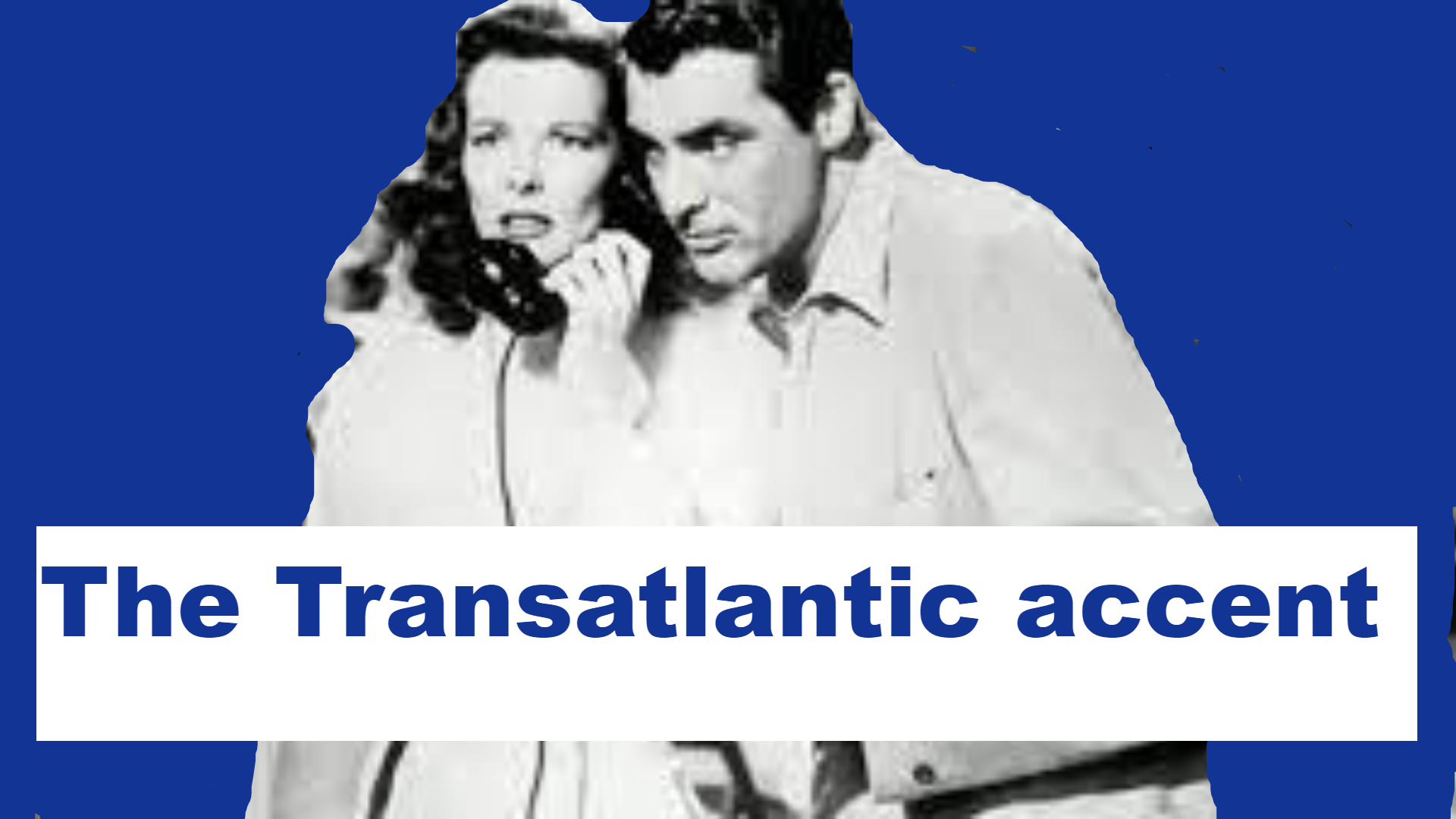 Interpretations of the Transatlantic Accent