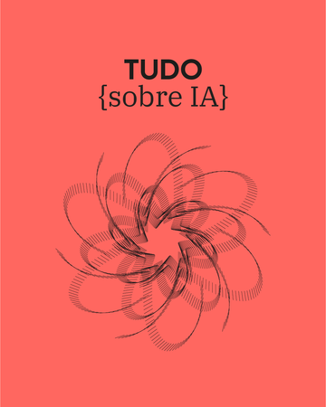 Tudo sobre IA
