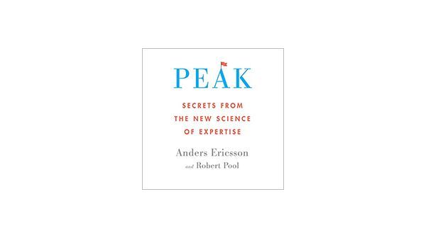 Book Notes: Peak by Anders Ericsson, Robert Pool