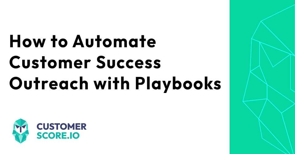 How to Automate Customer Success Outreach with Playbooks