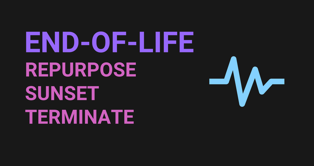 How to end-of-life a product with minimal disruption