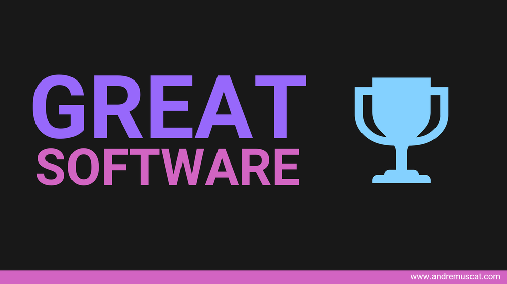 What makes software great?