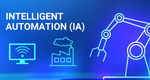 Intelligent Automation