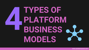 4 Types of platform business models