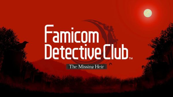 Remaster fidelity vs. remake playability in Famicom Detective Club: "The Missing Heir"