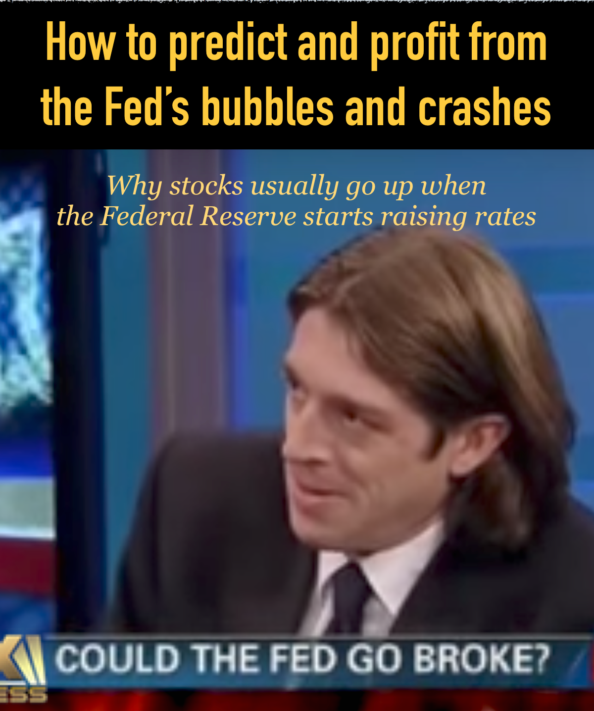 Special 40 page report: Why stocks usually go up when the Fed starts raising rates