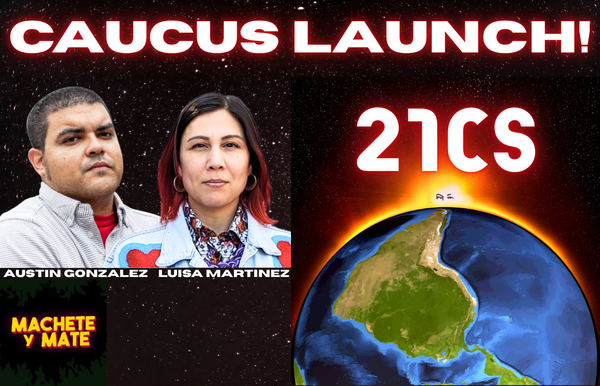 21st Century Socialism in the USA! Caucus Launch with Luisa