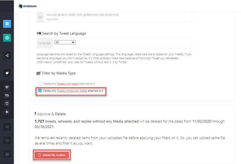 Once you select the filters you want to use for deleting tweets, click on the red button