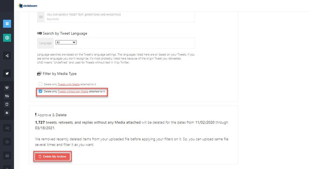 With Circleboom Twitter's Twitter Archive Eraser, you can erase tweets with or without media attached to it in a few clicks.