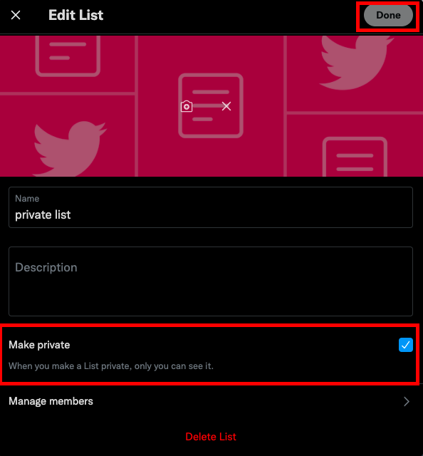 You will see the "Make Private" option under the description section. Now, check the box next to it to make your list private. Lastly, in the upper right corner, click "Done."