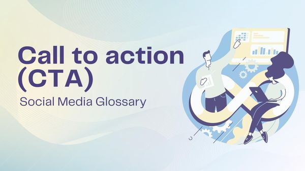 What is a call to action (CTA)?