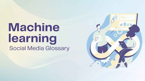 What is machine learning in social media? Definition