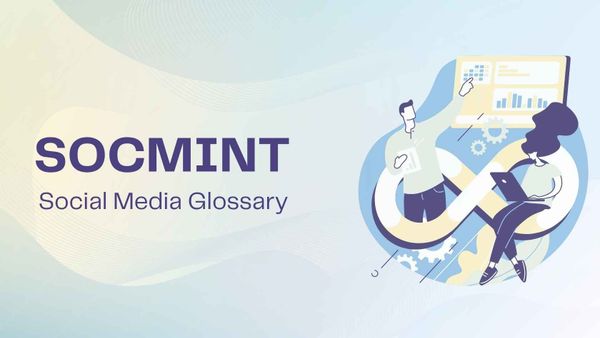 What is SOCMINT (social media intelligence)?