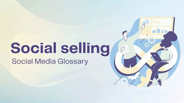 What is social selling? Definition & how it works