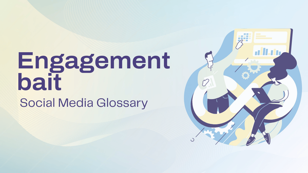 What is engagement bait? Definition & examples