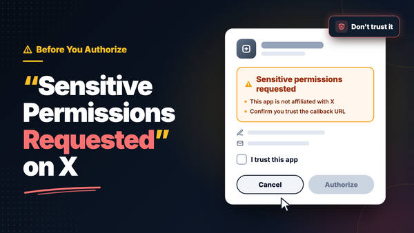 Seeing "Sensitive Permissions Requested" on X? Don't Authorize Before Reading This