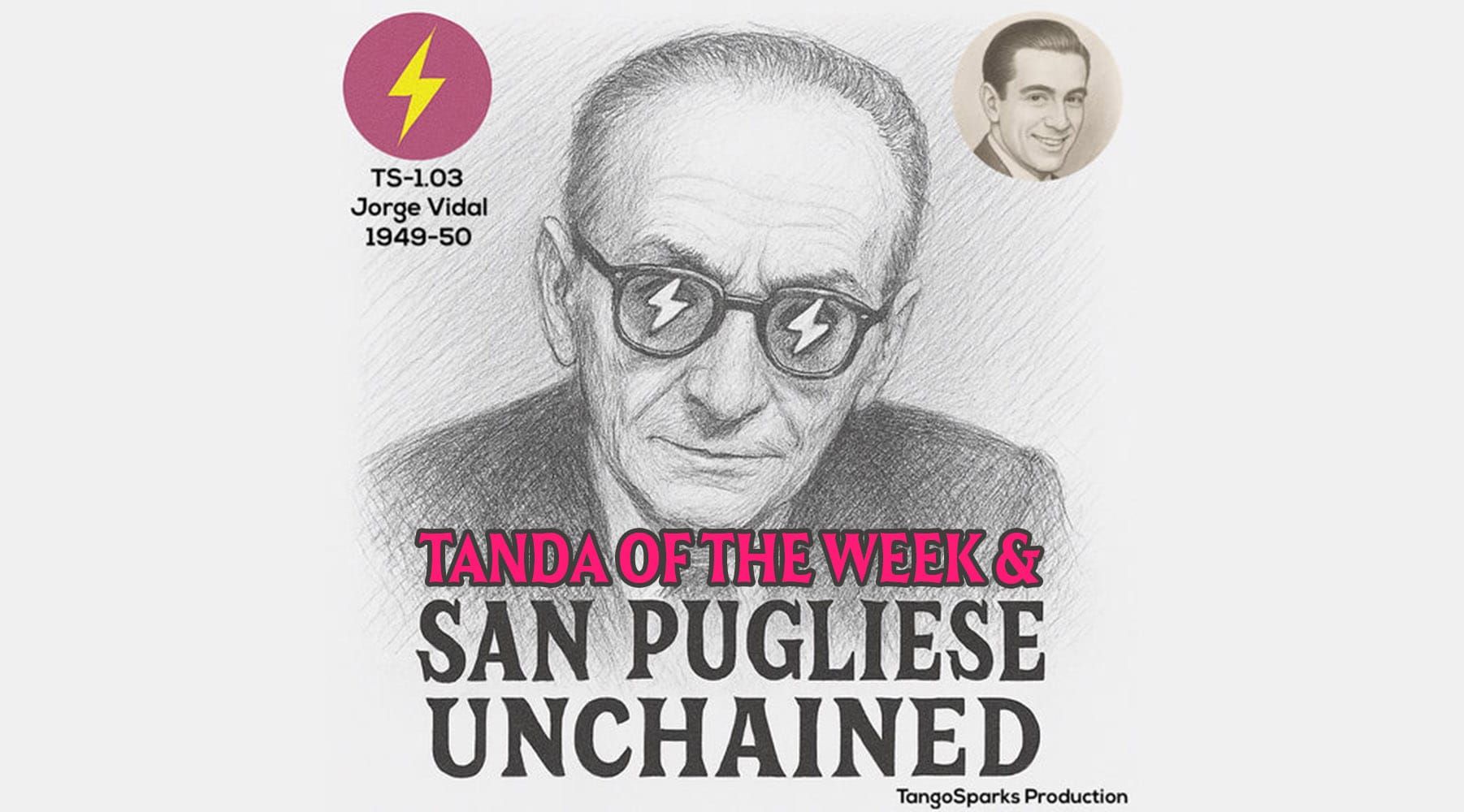 31/2025 TangoSparks release of Osvaldo Pugliese with singer Jorge Vidal