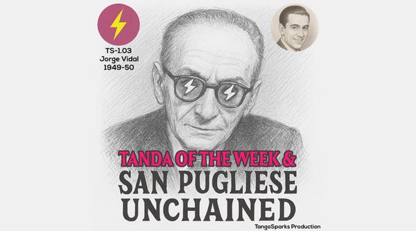 31/2025 TangoSparks release of Osvaldo Pugliese with singer Jorge Vidal