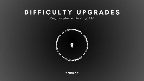 Select How Hard the Game Gets as You Progress! — Roguesphere Devlog #18