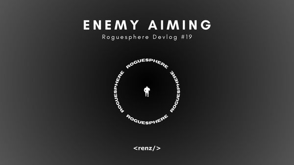 WARNING — Roguesphere Devlog #19