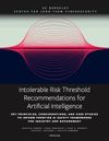 Intolerable Risk Threshold Recommendations for Artificial Intelligence