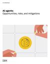 AI agents: Opportunities, risks, and mitigations