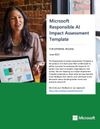 Microsoft Responsible AI Impact Assessment Template