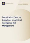 Consultation Paper on Guidelines on Artificial Intelligence Risk Management (AIRG)